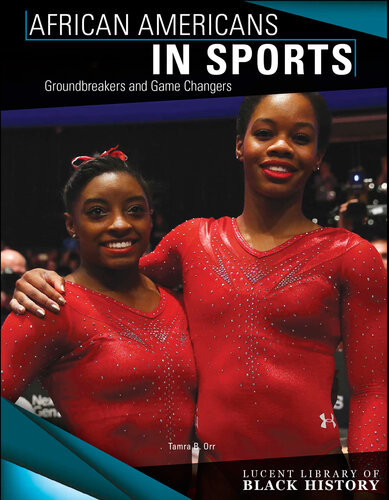 African Americans In Sports Groundbreakers And Game Changers Tamra B Orr