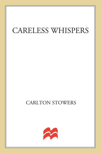 Careless Whispers Carlton Stowers