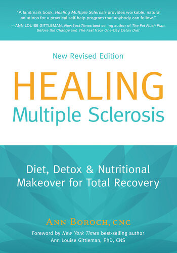Healing Multiple Sclerosis New Revised Edition Diet Detox Nutritional Makeover For Total Recovery Ann Boroch