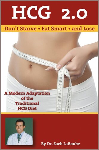 Hcg 20 Dont Starve Eat Smart And Lose A Modern Adaptation Of The Traditional Hcg Diet Dr Zach Laboube