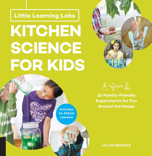 Little Learning Labs Kitchen Science For Kids Abridged Paperback Edition 26 Fun Familyfriendly Experiments For Fun Around The House Activities For Steam Learners Liz Lee Heinecke