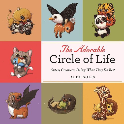 The Adorable Circle Of Life A Cute Celebration Of Savage Predators And Their Hopeless Prey Alex Solis