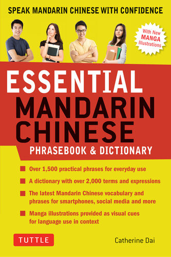 Essential Mandarin Chinese Phrasebook Dictionary Speak Chinese With Confidence Mandarin Chinese Phrasebook Dictionary Catherine Dai
