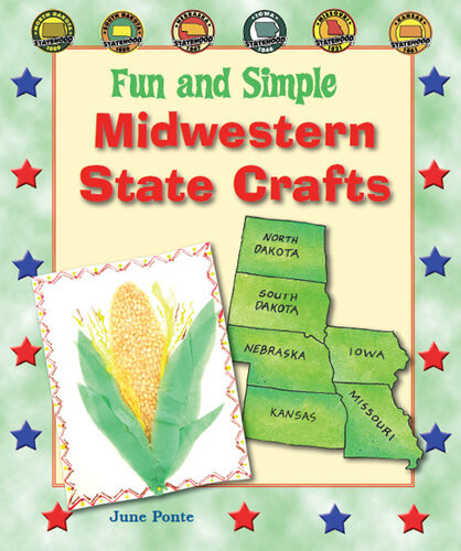 Fun And Simple Midwestern State Crafts North Dakota South Dakota Nebraska Iowa Missouri And Kansas June Ponte