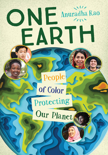 One Earth People Of Color Protecting Our Planet Anuradha Rao