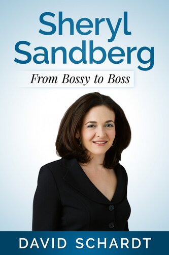 Sheryl Sandberg From Bossy To Boss David Schardt