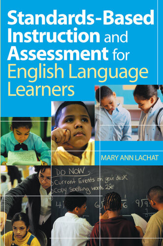 Standardsbased Instruction And Assessment For English Language Learners Mary Ann Lachat