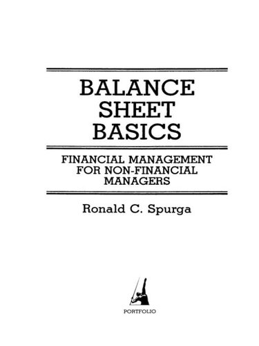 Balance Sheet Basics Financial Management For Nonfinancial Managers Ronald C Spurga