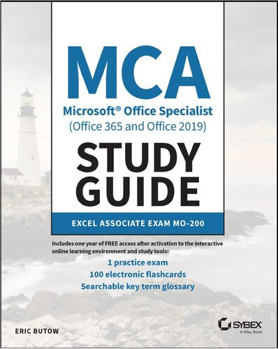 Mca Microsoft Office Specialist Office 365 And Office 2019 Study Guide Excel Associate Exam Mo200 Eric Butow