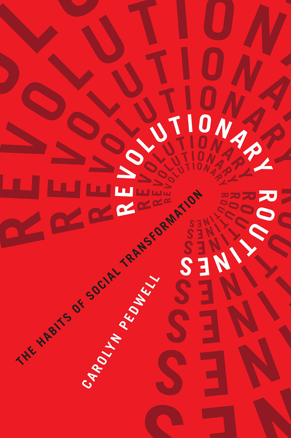 Revolutionary Routines The Habits Of Social Transformation 1st Edition Carolyn Pedwell