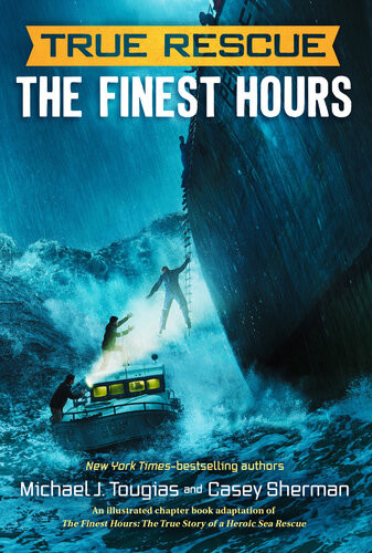 The Finest Hours The True Story Of A Heroic Sea Rescue Michael J Tougias Casey Sherman