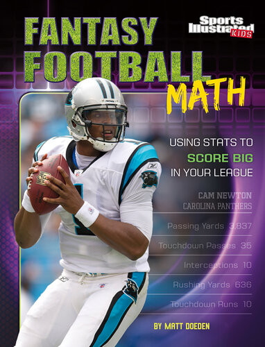 Fantasy Football Math Using Stats To Score Big In Your League Matt Doeden