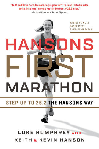 Hansons First Marathon Step Up To 262 The Hansons Way Luke Humphrey Keith And Kevin Hanson