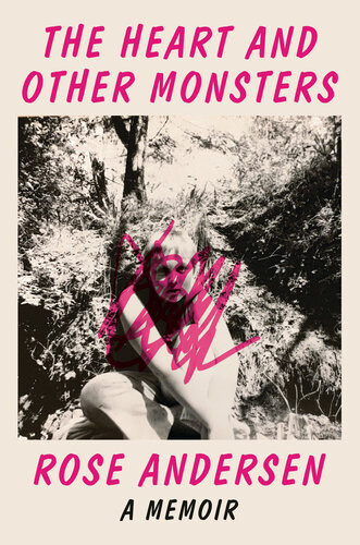 The Heart And Other Monsters Rose Andersen