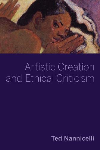 Artistic Creation And Ethical Criticism Online Ted Nannicelli