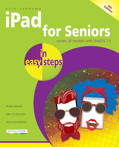 Ipad For Seniors In Easy Steps 9th Edition Nick Vandome