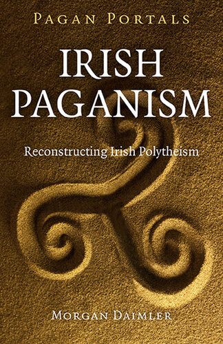 Pagan Portals Irish Paganism Morgan Daimler