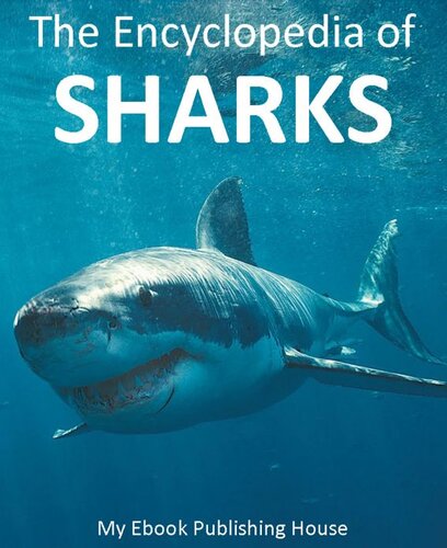 The Encyclopedia Of Sharks My Ebook Publishing House