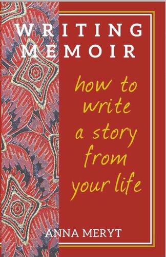 Writing Memoir Anna Meryt