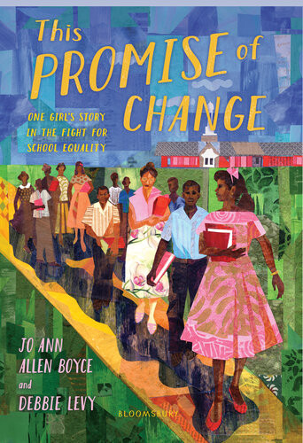 This Promise Of Change One Girls Story In The Fight For School Equality Jo Ann Allen Boyce Debbie Levy
