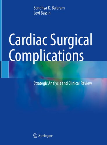 Cardiac Surgical Complications Strategic Analysis And Clinical Review Sandhya K Balaram