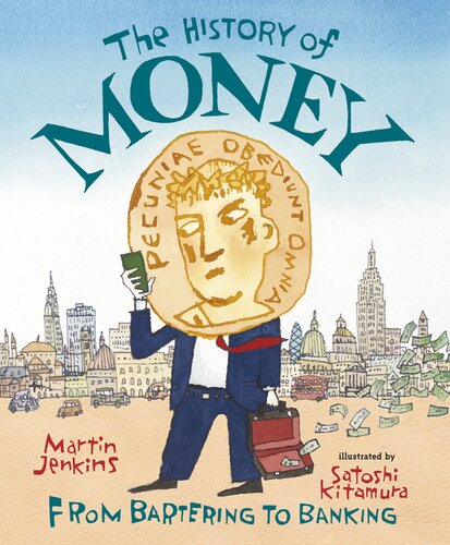 The History Of Money From Bartering To Banking Martin Jenkins