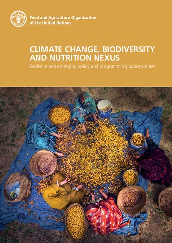 Climate Change Biodiversity And Nutrition Nexus Evidence And Emerging Policy And Programming Opportunities Food And Agriculture Organization Of The United Nations