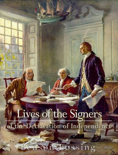 Lives Of Signers Of The Declaration Of Independence Benson John Lossing