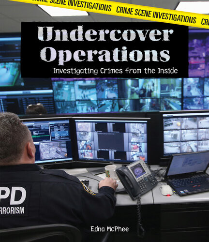 Undercover Operations Investigating Crimes From The Inside Edna Mcphee