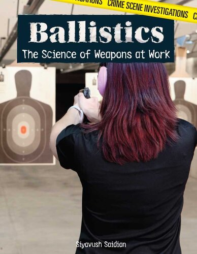 Ballistics The Science Of Weapons At Work Siyavush Saidian