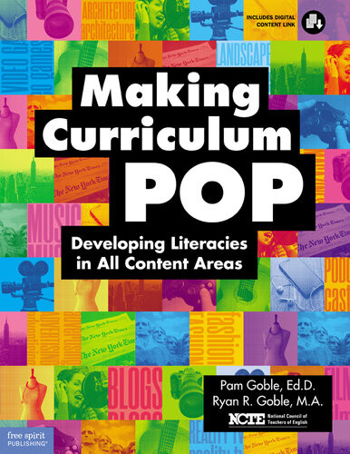 Making Curriculum Pop Developing Literacies In All Content Areas Pam Goble Ryan R Goble