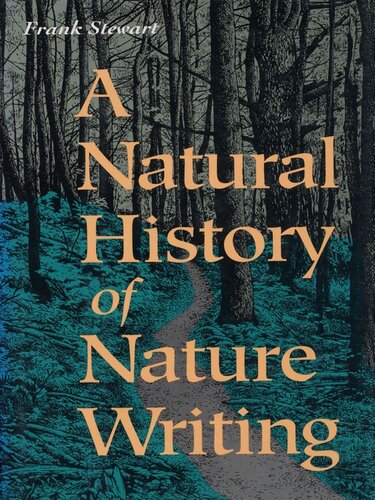 A Natural History Of Nature Writing Frank Stewart
