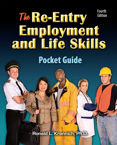 The Reentry Employment And Life Skills Pocket Guide Make Smart Decisions For Redirectiong Your Life Ronald L Krannich