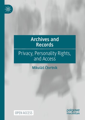 Archives And Records Privacy Personality Rights And Access Mikul Tvrtnk