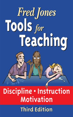 Fred Jones Tools For Teaching Disciplineinstructionmotivation Primary Prevention Of Discipline Problems 3rd Edition Fredric Jones Patrick T Jones