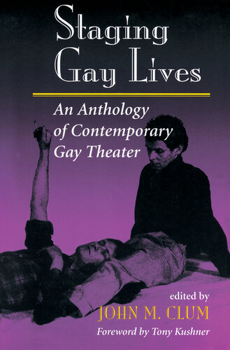 Staging Gay Lives An Anthology Of Contemporary Gay Theater John M Clum