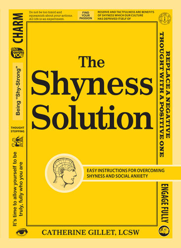 The Shyness Solution Easy Instructions For Overcoming Shyness And Social Anxiety Catherine Gillet