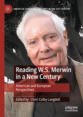 Reading Ws Merwin In A New Century American And European Perspectives Cheri Colby Langdell