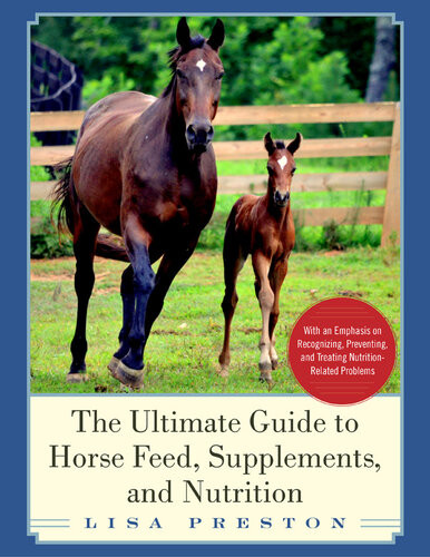 The Ultimate Guide To Horse Feed Supplements And Nutrition Lisa Preston