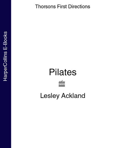 Pilates Thorsons First Directions Lesley Ackland