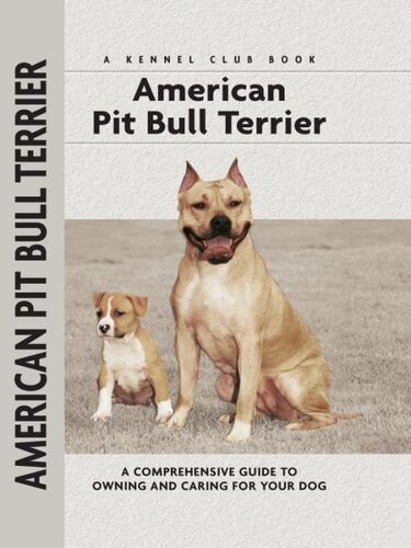 American Pit Bull Terrier A Comprehensive Guide To Owning And Caring For Your Dog F Favorito