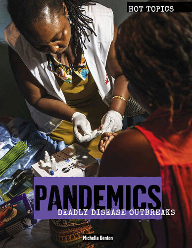 Pandemics Deadly Disease Outbreaks Michelle Denton