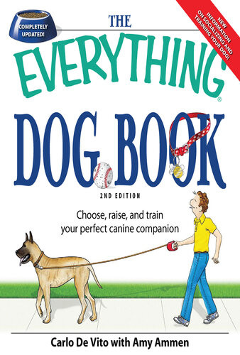 The Everything Dog Book Learn To Train And Understand Your Furry Best Friend Carlo Devito Dominique Devito