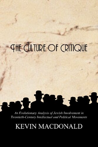 The Culture Of Critique An Evolutionary Analysis Of Jewish Involvement In Twentiethcentury Intellectual And Political Movements Rev 08112020 Kevin Macdonald