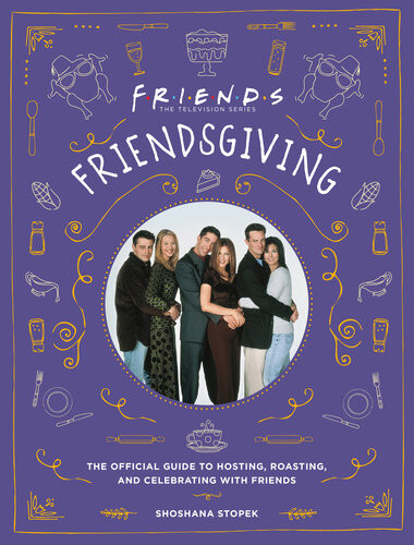 Friendsgiving Shoshana Stopek