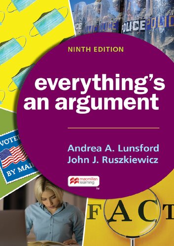 Everythings An Argument With Readings 9th Edition 9th Edition Andrea A Lunsford John J Ruszkiewicz