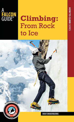 Climbing From Rock To Ice Nate Fitch Ron Funderburke