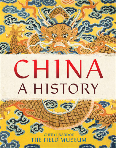 China A History The Field Museum Cheryl Bardoe