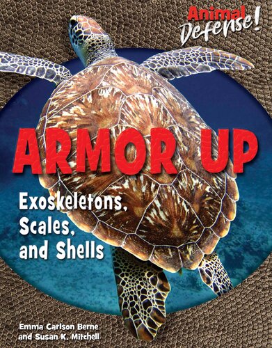 Armor Up Exoskeletons Scales And Shells Emma Carlson Berne