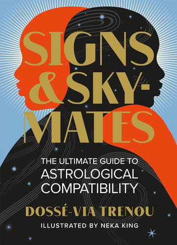 Signs Skymates The Ultimate Guide To Astrological Compatibility Dossvia Trenou